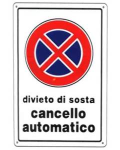 ORECA - CARTELLO IN PLASTICA "DIVIETO DI SOSTA CANCELLO AUTOMATICO" 300X200