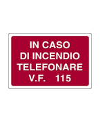 PUBBLICENTRO - CARTELLO IN ALLUMINIO "IN CASO DI INCENDIO TELEFONARE AL 115"